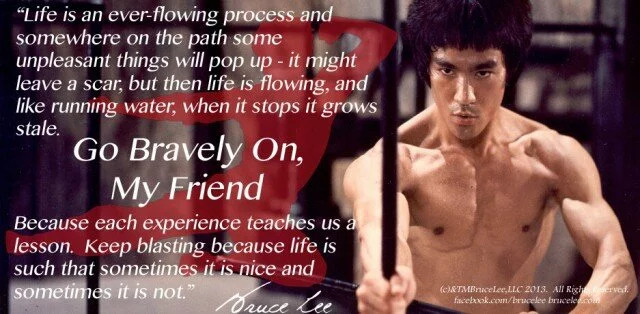 Bruce lee go bravely on quote