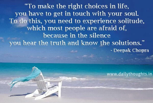 To make right choices Deepak Chopra Quote