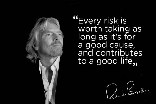 Every risk is worth taking quote