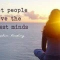Quiet people have the loudest minds Quote