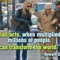 Small acts, when multiplied by imagemillions of people quote