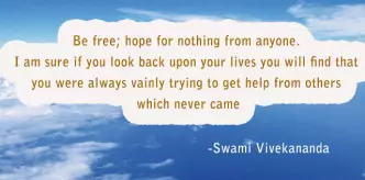 Befree; hope for nothing - vivekanadha quote