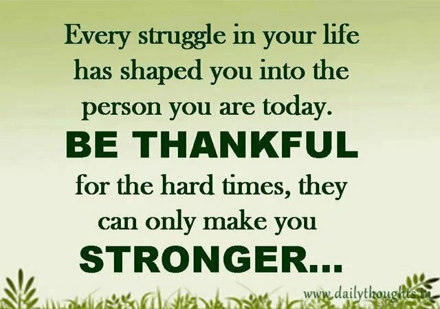 Be Thankful Stronger Life Quote