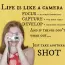 Life is like a camera..