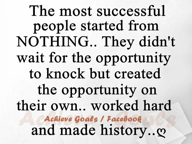 The most successful people started from NOTHING…