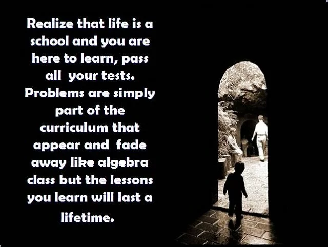Life is a School Quote