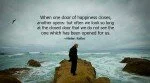 When one door of happiness closes…