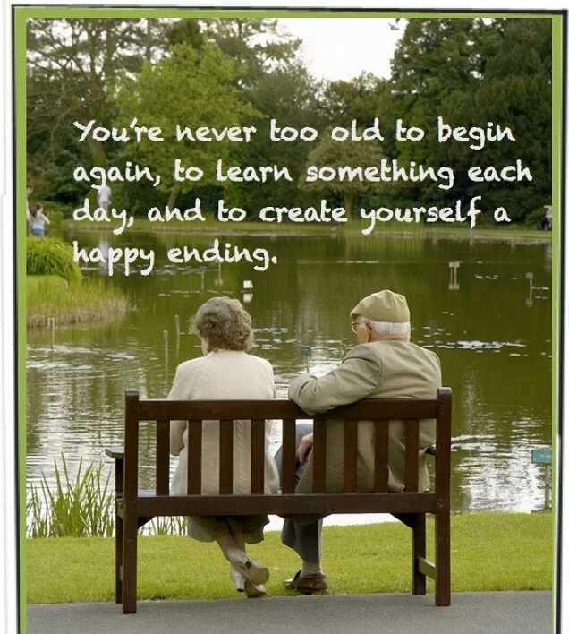 You are neve too old Quote