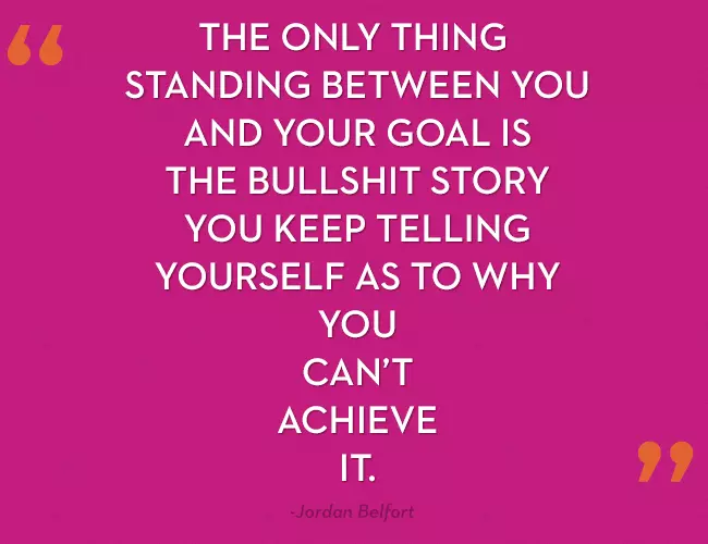 The Only thing standing between you and your goal is..