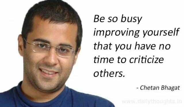 Be so busy improving yourself..