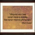 Albert Einstein Quote: "Anyone who has never made a mistake..
