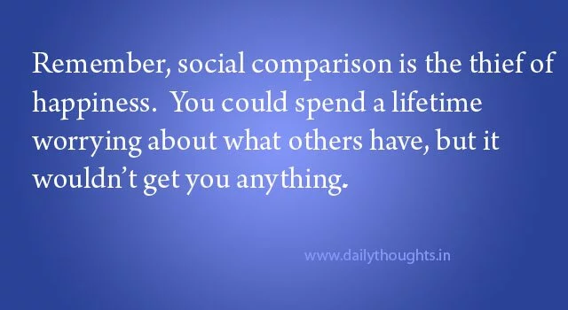 Social Comparison is the theif of joy