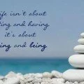 Life isn’t about getting and having