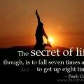 Quote by Paulo Coelho: “The secret of life, though, is to fall ...