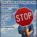 Other people and things can stop you temporarily