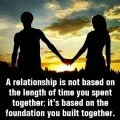 A relationship is not based on the length of time..
