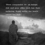 Have compassion for all beings
