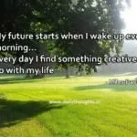 My future starts when i wake up every morning Miles Davis quote with image
