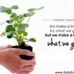 We make a living by what we get winston churchil quote
