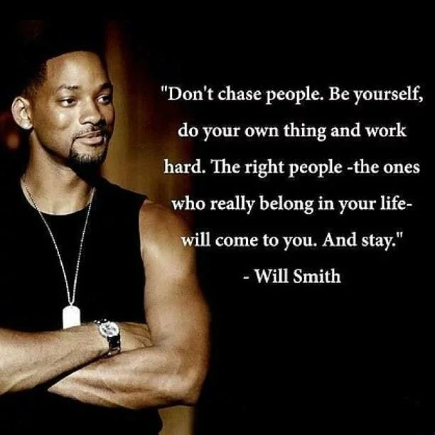 Don’t chase people Will Smith quote with image