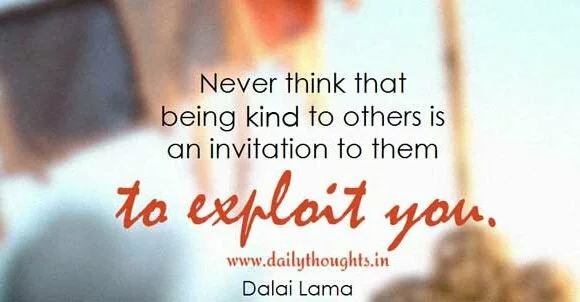 Never think that being kind to others…