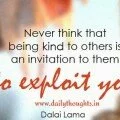 Never think that being kind to others Dalai lama quote