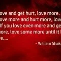 If you love and get hurt, love more.