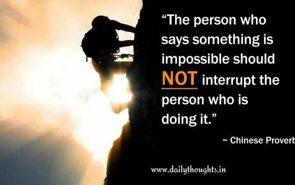 The person who says something is impossible