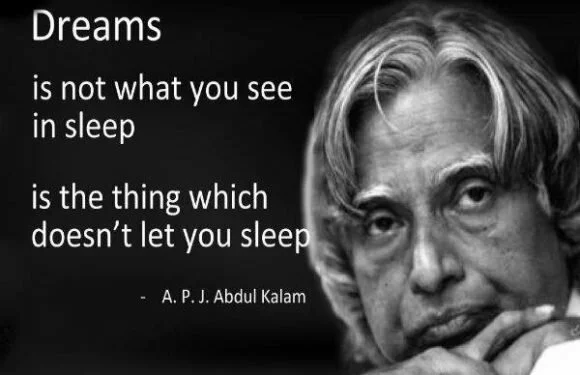 Dream is not that which you see while sleeping