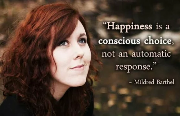 Happiness is a conscious choice