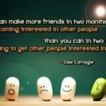 You can make more friends in two months Dale Carnegie Quote Image