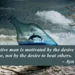 A creative man is motivated by the desire to achieve quote image