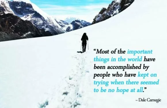 Most of the important things in the world have been accomplished by people