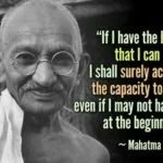 'If I have the belief that I can do it, I shall surely acquire the capacity to do it even if I may not have it at the beginning.
