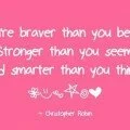 You are braver than you believe