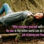 Why compare yourself with others?
