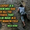 An expert is a man who has made all the mistakes which can be made