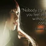 No one can make you feel inferior without your consent quote image