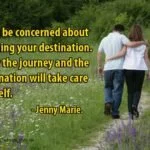 Don't be concerned about reaching your destination quote image