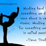 Working hard for something we don’t care about is called stress quote image