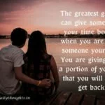 The greatest gift you can give someone is your time quote